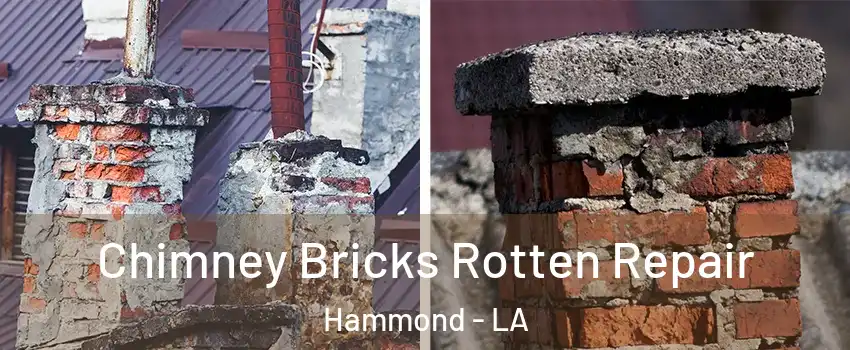  Chimney Bricks Rotten Repair Hammond - LA