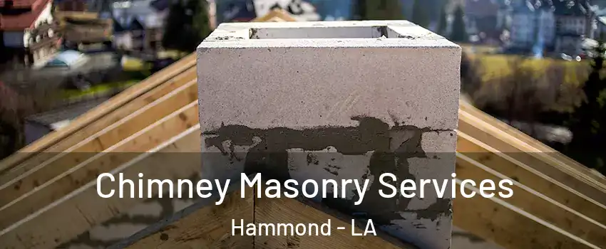  Chimney Masonry Services Hammond - LA