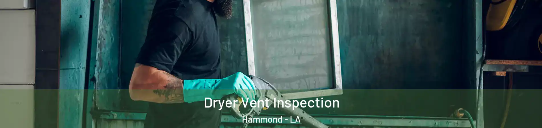  Dryer Vent Inspection Hammond - LA
