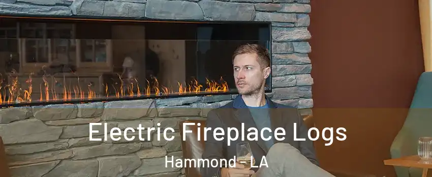  Electric Fireplace Logs Hammond - LA