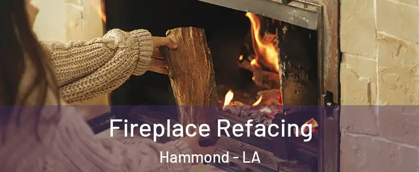  Fireplace Refacing Hammond - LA