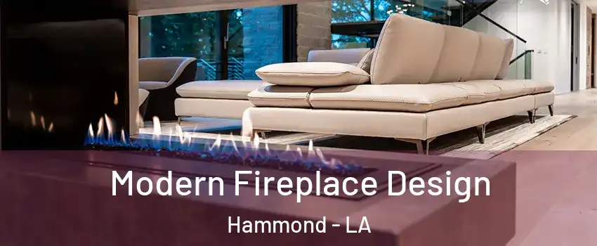  Modern Fireplace Design Hammond - LA